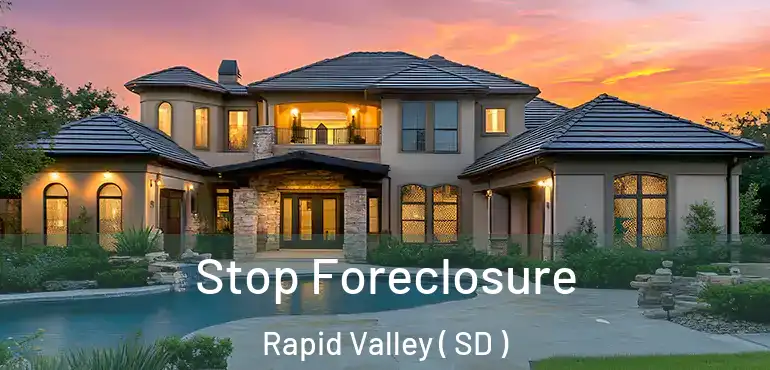  Stop Foreclosure Rapid Valley ( SD )