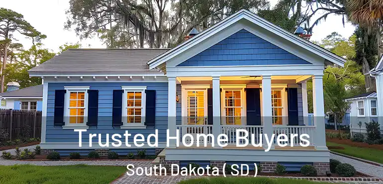  Trusted Home Buyers South Dakota ( SD )