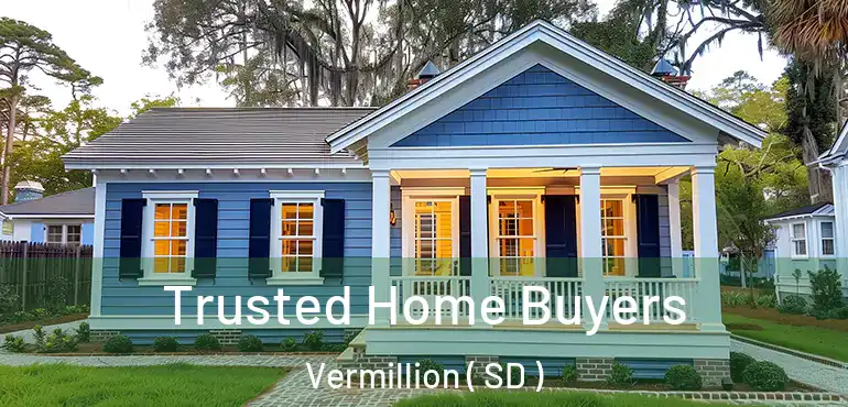  Trusted Home Buyers Vermillion ( SD )