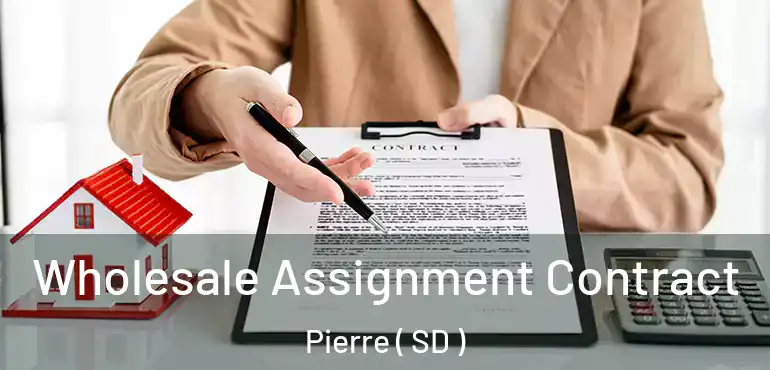  Wholesale Assignment Contract Pierre ( SD )
