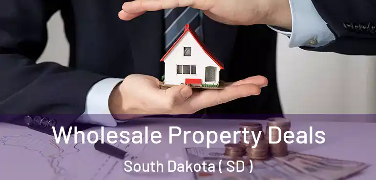  Wholesale Property Deals South Dakota ( SD )