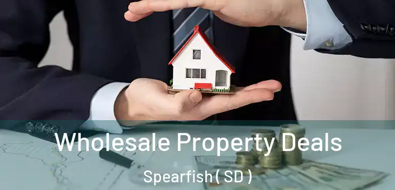  Wholesale Property Deals Spearfish ( SD )