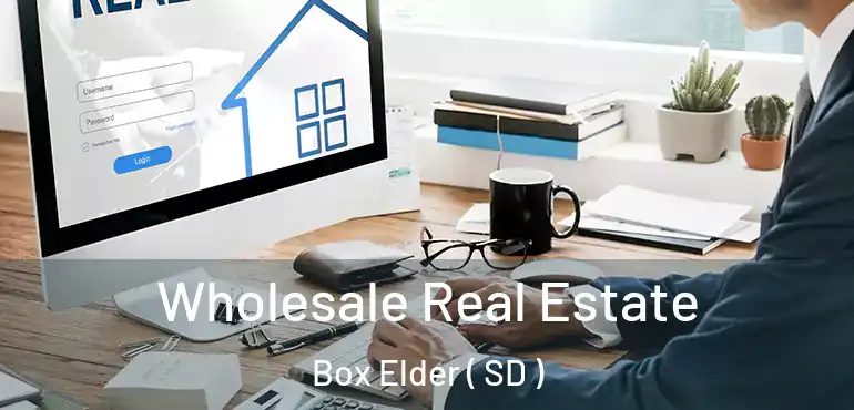  Wholesale Real Estate Box Elder ( SD )