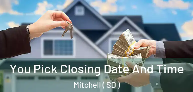  You Pick Closing Date And Time Mitchell ( SD )