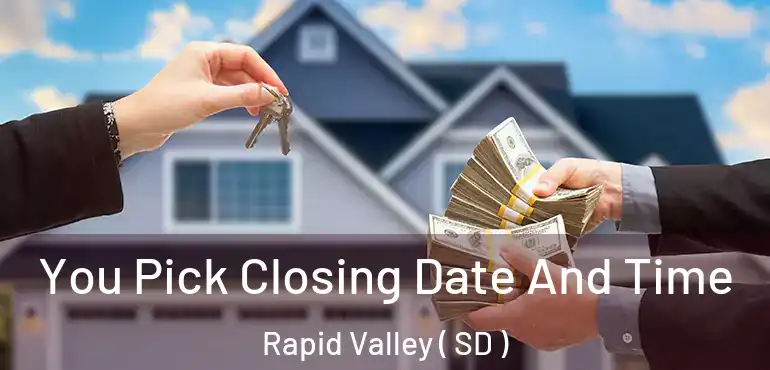  You Pick Closing Date And Time Rapid Valley ( SD )