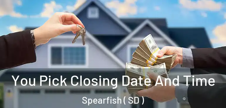  You Pick Closing Date And Time Spearfish ( SD )