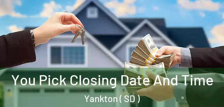  You Pick Closing Date And Time Yankton ( SD )